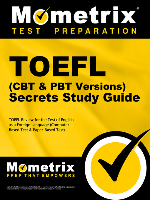 Title details for TOEFL Secrets (Computer-Based Test CBT & Paper-Based Test PBT Version) Study Guide by TOEFL Exam Secrets Test Prep Team - Available